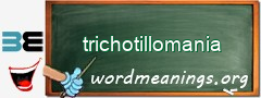 WordMeaning blackboard for trichotillomania